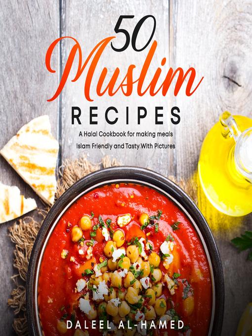 Title details for 50 Muslim Recipes by Daleel al-Hamed - Available